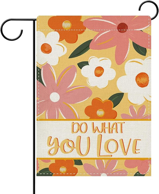 Dyrenson Inspirational Floral Decorative Garden Flag, Cute Flower Do What You Love Yard Outside Home Decoration, Motivational Quote Burlap Outdoor Small Decor Double Sided 12 x 18