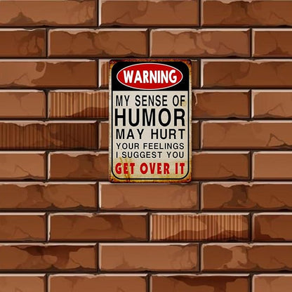 Funny Yard Sign Metal Tin Garage Signs Man Cave Accessories Bar Pool Signs And Decor Outdoor Decorations Warning My Sense Of Humor Might Hurt Your Feelings