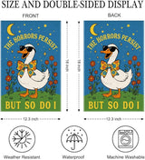 The Horrors Persist But So Do I Garden Flag Double Sided Yard Outdoor Decoration 12x18 Inch, Mental Health Yard Decoration Garden Flag, Dark Humor Sarcastic Rustic Spring Porch Home Decor