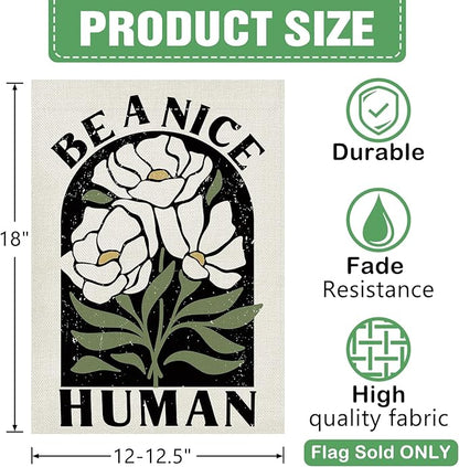 Dyrenson Inspirational Flower Decorative Garden Flag, Motivational Be A Nice Human Floral Yard Outside Home Decoration, Spring Summer Burlap Outdoor Small Decor Double Sided 12 x 18