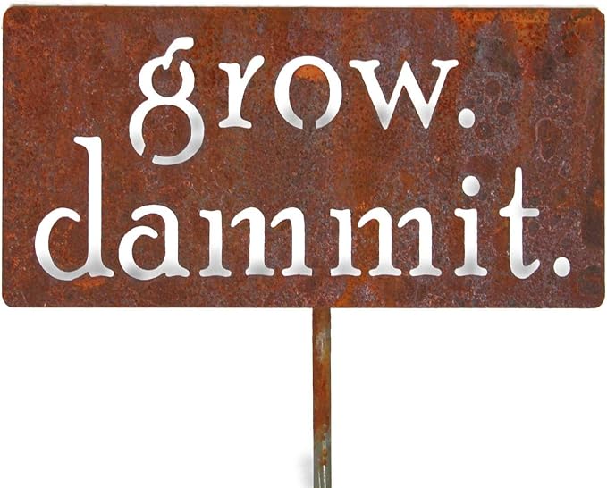 Grow. Dammit. Metal Garden Stake 20 to 28 Inches Tall (Medium 23", Naturally Rusted)
