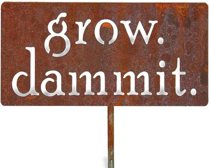 Grow. Dammit. Metal Garden Stake 20 to 28 Inches Tall (Medium 23", Naturally Rusted)