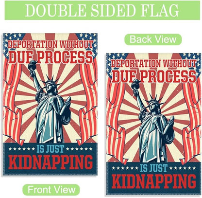 Deportation Without Due Process Garden Flag, 12 x 18 Inch Double Sided Outdoor Decor for Garden Lawn Porch, Political Protest Yard Flag for Activist Civil Rights Immigrants Rights Advocate