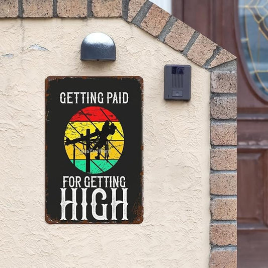 Vintage Tin Signs Getg Paid for Getg High Power Linemen Linemans Retro Metal Wall Decor for Home,Garden & Patio Inspirational Quotes & Funny Life Posters 8x12IN
