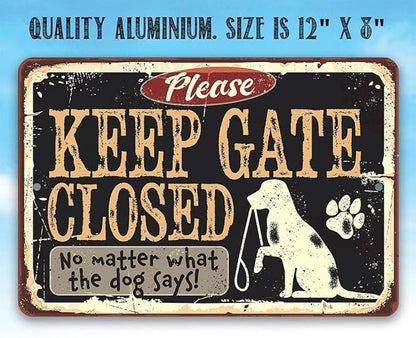 Dog Decor – Keep Gate Closed Metal Sign – Funny Pet Wall Art for Home – Indoor/Outdoor Use – Rustic Animal Quote Sign – Gift Idea for Dog Moms and Pet Lovers