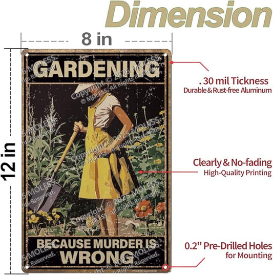 Funny Garden Sign – Gardening Because Murder Is Wrong | 12x8″ Vintage Metal Sign for Outdoor Garden Decor - Humorous Gardening Gift for Women & Plant Lovers, 2337