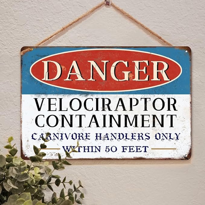 Danger Velociraptor Containment Warning Sign Dinosaur Park Movie Memorabilia Decor Indoor/Outdoor Home Bar Coffee Kitchen Wall Decor 8x12inch