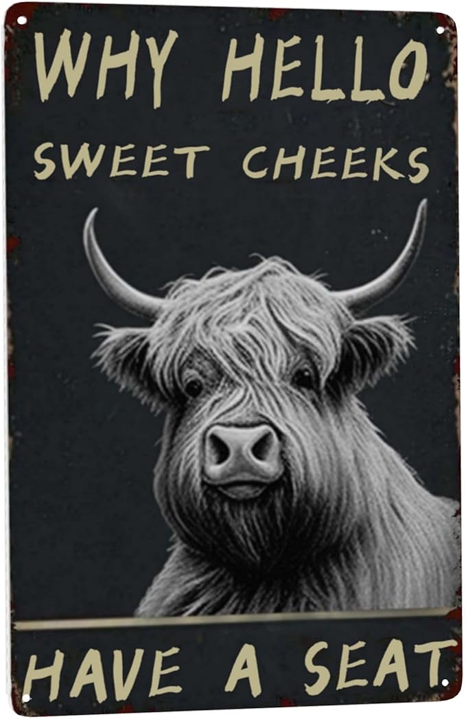 Vintage Bathroom Wall Art - Funny Highland Cattle Metal Tin Sign for Cow Lovers - Boho Retro Decor Gift 8x12 Inch Poster for Bathroom, Garden or Home 'Why Hello Sweet Cheeks Have A Seat' Accessory