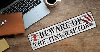 Chicken Coop Sign, Beware of The Tiny Raptors Sign, Funny Chicken Warning Sign, Home Kitchen Rooster Hen House Indoor Outdoor Decor, Funny Gag Gift for Chicken Fan Lovers, 4"x16"