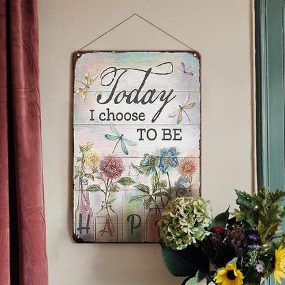 YOYI ART Metal Flowers Dragonfly Wall Decor Sign - Today I Choose to Be Happy, Vintage Tin Signs for Home, Bedroom, Kithcen, Garden, Patio and Yard Wall Art Accessories, Gifts for Women, 8 x 12 inch