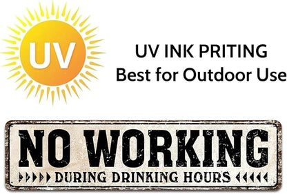 No Working During Drinking Hours Tin Metal Sign Home Bar Pub Restaurant Wall Decor 4X16-Inch (No Working）