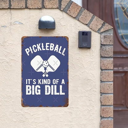 Wall Decor Aesthetic Pickleball It Kind Of A Big Dill For The Had Andsch Vintage Signs Metal Metal Indoor & Outdoor Wall Decor Cute,Funny,Inspiring Plaques For Home,Office,Yard,Bathroom 8X12inch