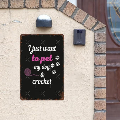 Vintage Tin Signs I Just Wamt to Pet My Dog Spiral Notebooks for Room,Patio,Office,Yard & More Retro Metal Wall Decor,8x12 Inch Funny Quotes & Gothic Designs