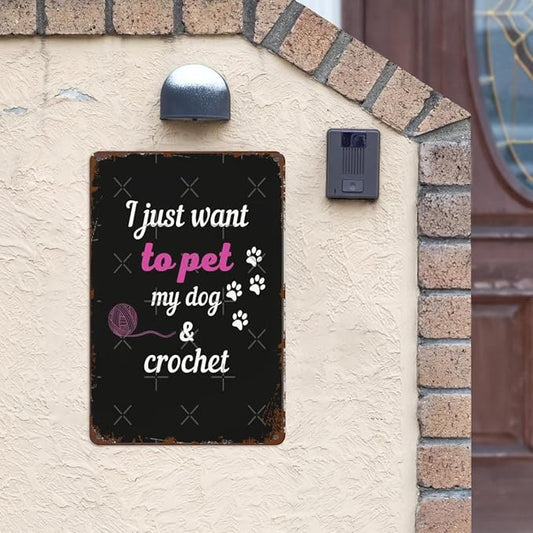 Vintage Tin Signs I Just Wamt to Pet My Dog Spiral Notebooks for Room,Patio,Office,Yard & More Retro Metal Wall Decor,8x12 Inch Funny Quotes & Gothic Designs