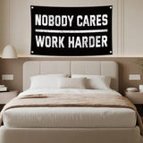 Nobody Cares Work Harder Motivational Flag, 3 x 5 Feet Durable Man Cave Wall Flag with Brass Grommets for Living Room,Gym, Bedroom,University Dormitories,Indoor and Outdoor Decoration