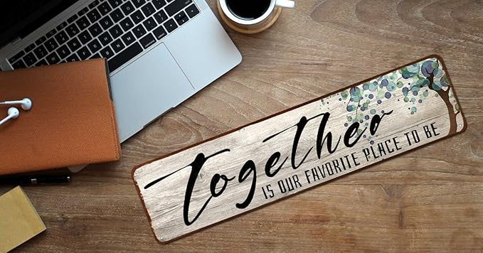 Family Wall Art Decor Inspirational Quotes Wall Hanging Sign -Together is Our Favorite Place to Be-Motivational Home Wall Art Decor Tin Plaque Sign 4"x16"