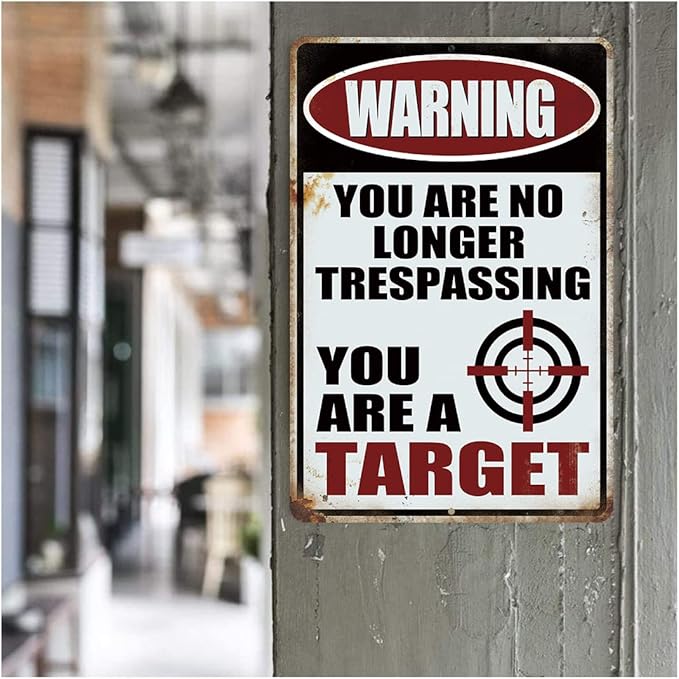 Yniaun Decor Funny No Trespassing Metal Tin Signs Coffee Bar Garage Vintage Wall Decor Gifts 12 X 8 Inches Outdoor & Indoor - Warning You Are No Longer Trespassing You Are a Target