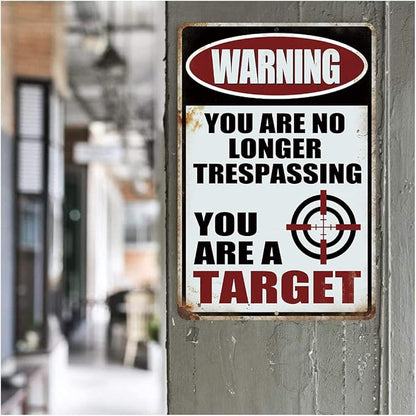 Yniaun Decor Funny No Trespassing Metal Tin Signs Coffee Bar Garage Vintage Wall Decor Gifts 12 X 8 Inches Outdoor & Indoor - Warning You Are No Longer Trespassing You Are a Target