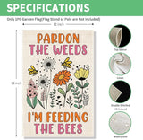 Perfectinsoy Pardon the Weeds I'm Feeding the Bees Garden Flag, No Mow Sign, Bee Keeper Yard Decor, Pollinator Garden Sign, Welcome Backyard Farmhouse Spring Outdoors Decor, Wildflower Bee Lover Gifts