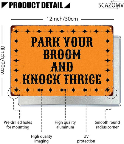 Park Your Broom And Knock Thrice Halloween Metal Tin Signs Vintage Decor Halloween Party Retro Decorations for Home Bar Cafe Porch Patio Yard Outdoor Decorative 12x8 Inch (Bright Orange)