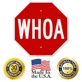 Whoa Sign, 18x18 Inches, 3M EGP Reflective .063 Aluminum, Fade Resistant, Made in USA by Sigo Signs