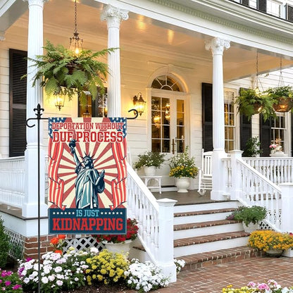 Deportation Without Due Process Garden Flag, 12 x 18 Inch Double Sided Outdoor Decor for Garden Lawn Porch, Political Protest Yard Flag for Activist Civil Rights Immigrants Rights Advocate