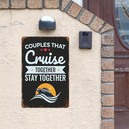 Patio Wall Decor Couples That Cruise Together Stay Together Cruising Lovers Metal Signs Vintage Bathroom Bathroom Yard Wedding Street Sign Wall Decor Fun Inspirational Happy Quotes Office 8X12inch