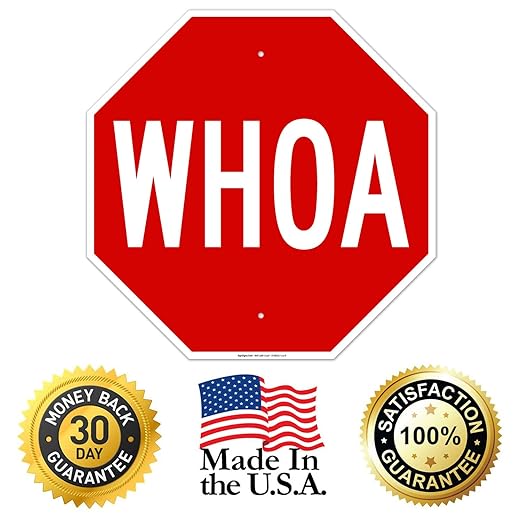 Whoa Sign, 24x24 Inches, 55 mil Thick HDPE (high Density polyethylene), Made in USA