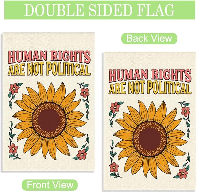 Human Rights are Not Political Garden Flag 12 x 18 Inch Double Sided Outdoor Banner for Patio Yard Porch, Summer Social Justice Yard Flag, Equality Porch Decor, Peaceful Activism Banner