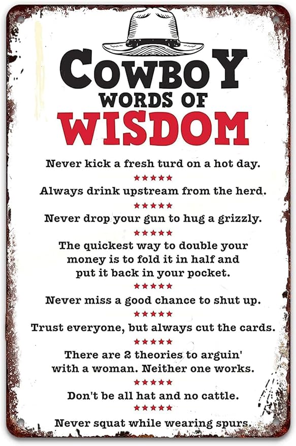 Cowboy Words of Wisdom Funny Western Sign Retro Art Home Bar Restaurant Coffee Shop Garden Garage Wall Decor Classic Metal signs 8x12 Inch