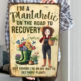 I'm A Plantaholic On The Road To Recovery - Personalized Metal Sign, I'm A Plantaholic On The Road To Recovery Tin, Personalized Metal Garden Decor, Funny Garden Signs for Outdoor, Patio, Yard Decor