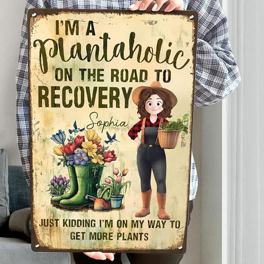 I'm A Plantaholic On The Road To Recovery - Personalized Metal Sign, I'm A Plantaholic On The Road To Recovery Tin, Personalized Metal Garden Decor, Funny Garden Signs for Outdoor, Patio, Yard Decor
