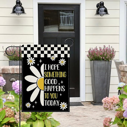 Dyrenson Inspirational Flower Decorative Garden Flag, I Hope Something Good Happens To You Today Yard Outside Home Decoration, Motivational Check Burlap Outdoor Small Decor Double Sided 12 x 18