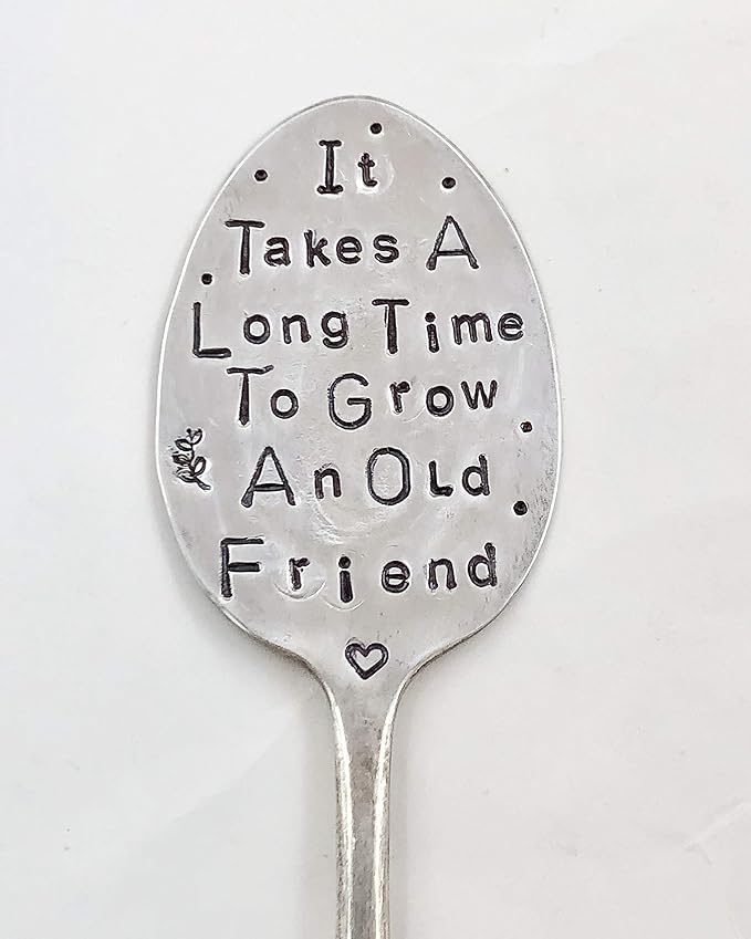 Garden Marker, It Takes A Long Time to Grow an Old Friend, Recycled Spoon for Plants, Herbs or Flowers, Hand Stamped