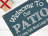 Welcome to Our Patio Sign Backyard Accessories Decor Outdoor, Vintage Aluminum Metal Signs Farmhouse Home Wall Decorations 8" x 12"