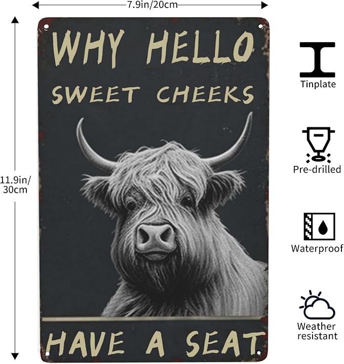 Vintage Bathroom Wall Art - Funny Highland Cattle Metal Tin Sign for Cow Lovers - Boho Retro Decor Gift 8x12 Inch Poster for Bathroom, Garden or Home 'Why Hello Sweet Cheeks Have A Seat' Accessory