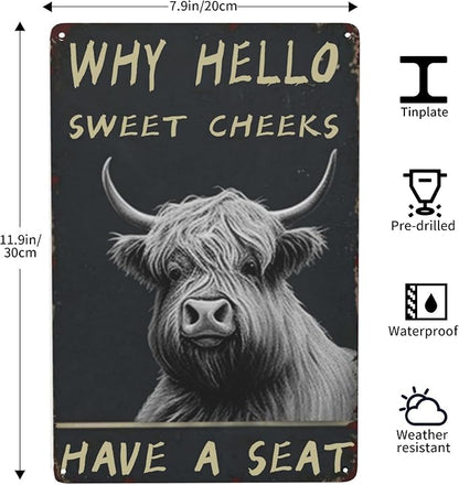 Vintage Bathroom Wall Art - Funny Highland Cattle Metal Tin Sign for Cow Lovers - Boho Retro Decor Gift 8x12 Inch Poster for Bathroom, Garden or Home 'Why Hello Sweet Cheeks Have A Seat' Accessory