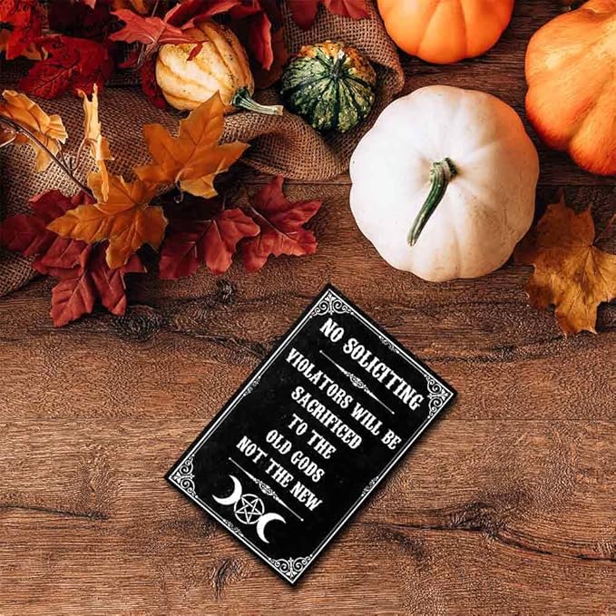No Soliciting Signs for Home Violators Will Be Sacrificed To The Old Gods Not The New Funny Black Gothic Decor Halloween Decorations Outdoor 8 x 12 Inch