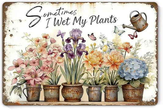 Garden Signs for Outside, Funny Metal Signs for Home Garden Patio Yard - Sometimes I Wet My Plants, Vintage Gardening Gifts for Women, Wall Decor 12" x 8"
