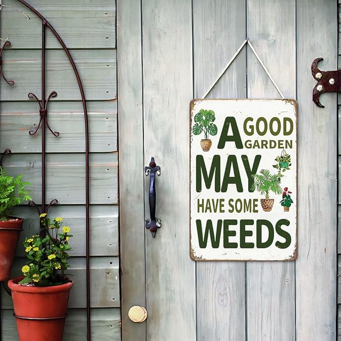 Funny Garden Sign for Outdise - A Good Garden May Have Some Weeds Sign, Metal Tin Sign for Outdoor, Backyard, Farmhouse, Patio Wall Decor Art, Plant Lover Gifts for Women, 8 x 12 inch