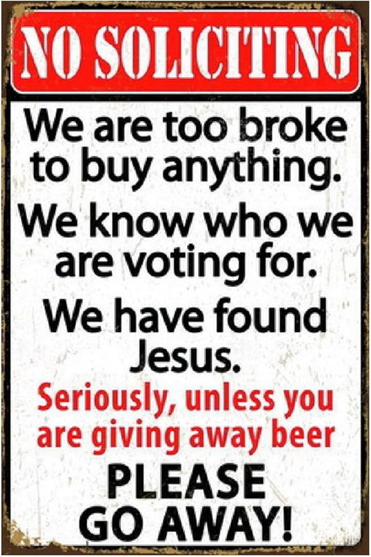 Funny No Soliciting Sign, Metal Warning Tin Signs, Unless You are Giving away Beer Please Go away, Yard Sign Garage Farm Garden Wall Decor Sign Plaque Outdoor for Home Fence 8 X 12 Inches