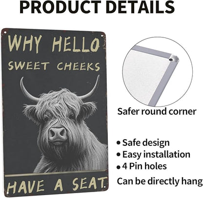 Vintage Bathroom Wall Art - Funny Highland Cattle Metal Tin Sign for Cow Lovers - Boho Retro Decor Gift 8x12 Inch Poster for Bathroom, Garden or Home 'Why Hello Sweet Cheeks Have A Seat' Accessory