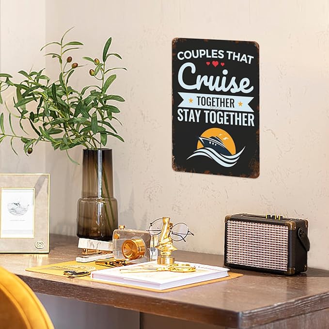 Patio Wall Decor Couples That Cruise Together Stay Together Cruising Lovers Metal Signs Vintage Bathroom Bathroom Yard Wedding Street Sign Wall Decor Fun Inspirational Happy Quotes Office 8X12inch