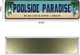 Poolside Paradise Rustic Looking Metal Sign Outdoor Pool Hot Tub Tiki Backyard Sign Gift 4" by 16