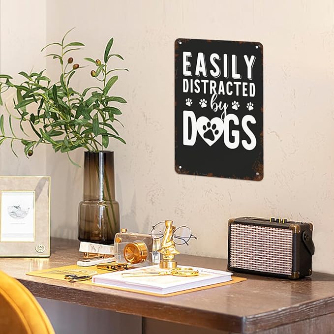 Vintage Tin Signs For Best Dog Owner Easily Distracted by Dogs for Room,Patio,Office,Yard & More Retro Metal Wall Decor,8x12 Inch Funny Quotes & Gothic Designs