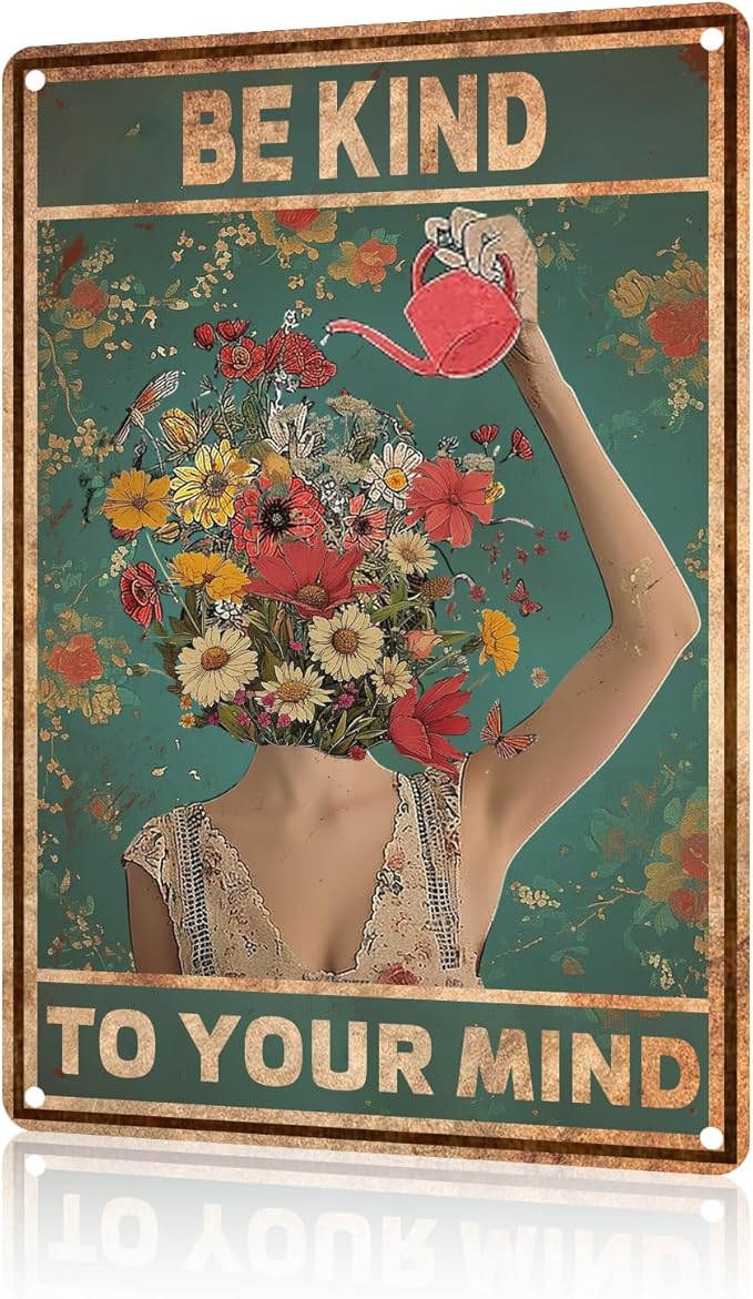 Funny Garden Decor Be Kind To Your Mind Vintage Metal Signs Garden Tin Sign for Home Outdoor Wall Decoration 8×12 Inch