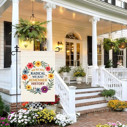 We're Not Radical We Just Remember History Garden Flag, 12 x 18 Inch Double Sided Floral Bee Outdoor Yard Decor, Historical Awareness Banner for History Enthusiast Social Justice Advocate