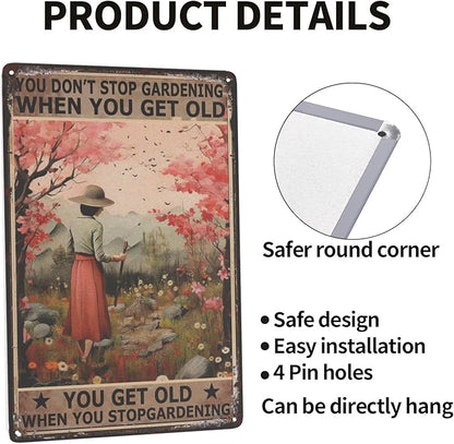 You Don't Stop Gardening Retro Tin Sign - Vintage Metal Wall Decor for Garden & Home- Inspirational Life Quote Plaque - Aesthetic Boho Hippie Decor - 8x12in Poster Print - Unique Gift & Wall Mount