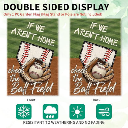 If We Aren't Here Check The Ball Field Baseball Sport Garden Flag, 12x18 in Double Sided Outdoor Decor Yard Flags, Funny Gifts for Baseball Lovers Softball Lover, Softball Mom Dad Gifts