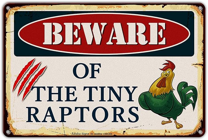Beware of The Tiny Raptors Sign, Caution Tiny Raptors Sign, Chicken Sign, Chicken Coop Signs, 8 x 12 Inch Rust Free Aluminum Metal Chicken Decor, Reflective,Weather/Fade Resistant, Easy to Mount